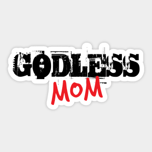 Godless Mom Sticker